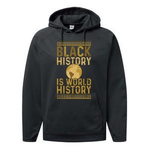 Black History Is World History Black History Month Performance Fleece Hoodie