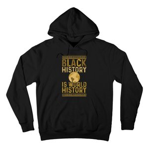 Black History Is World History Black History Month Hoodie