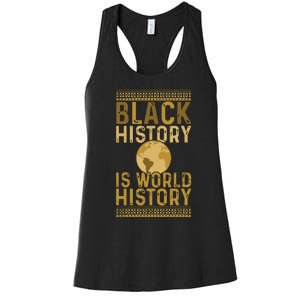 Black History Is World History Black History Month Women's Racerback Tank