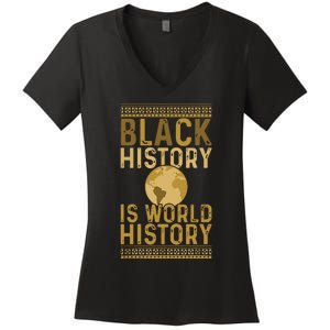 Black History Is World History Black History Month Women's V-Neck T-Shirt