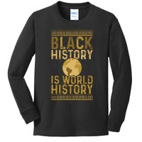 Black History Is World History Black History Month Kids Long Sleeve Shirt