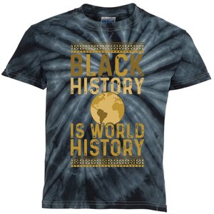 Black History Is World History Black History Month Kids Tie-Dye T-Shirt