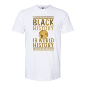 Black History Is World History Black History Month Softstyle CVC T-Shirt