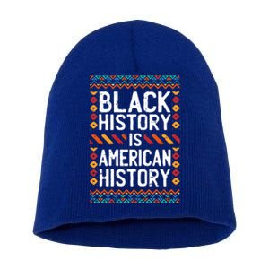 Black History Is American History Pride Cool African Funny Gift Short Acrylic Beanie