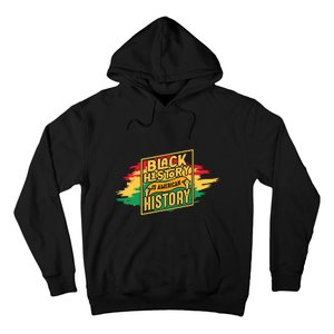 Black History Is American History African American Melanin Hoodie