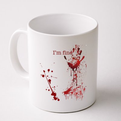 Bloody Halloween Im Fine Coffee Mug