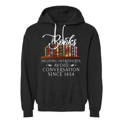 Books Helping Introverts Avoid Conversation Garment-Dyed Fleece Hoodie