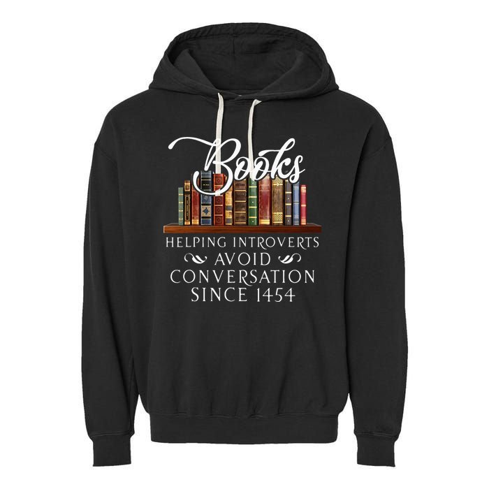 Books Helping Introverts Avoid Conversation Garment-Dyed Fleece Hoodie
