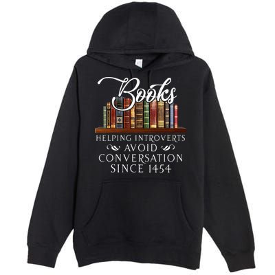 Books Helping Introverts Avoid Conversation Premium Pullover Hoodie