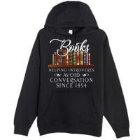 Books Helping Introverts Avoid Conversation Premium Pullover Hoodie