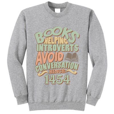 Books Helping Introverts Avoid Conversation 1454 Tall Sweatshirt