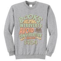 Books Helping Introverts Avoid Conversation 1454 Tall Sweatshirt