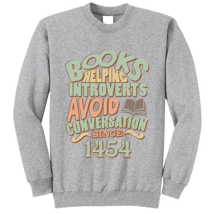 Books Helping Introverts Avoid Conversation 1454 Tall Sweatshirt