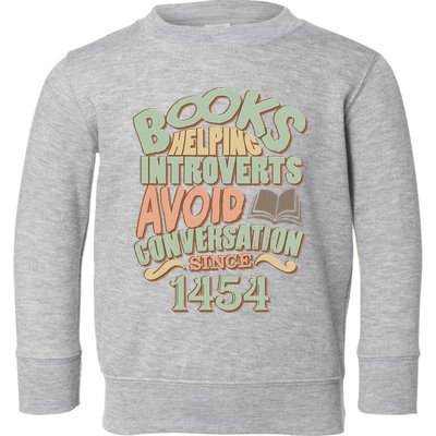 Books Helping Introverts Avoid Conversation 1454 Toddler Sweatshirt