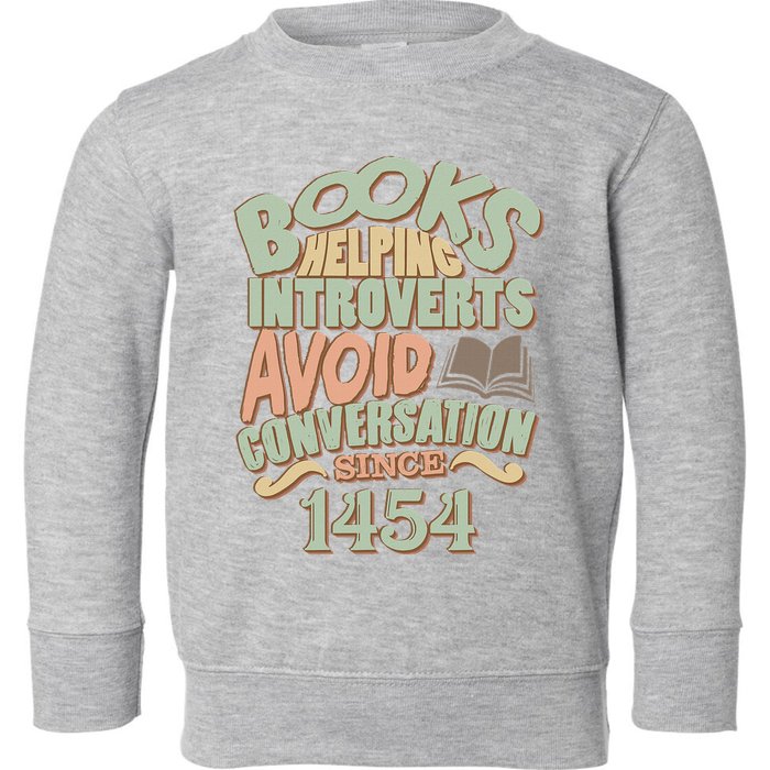 Books Helping Introverts Avoid Conversation 1454 Toddler Sweatshirt