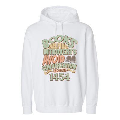 Books Helping Introverts Avoid Conversation 1454 Garment-Dyed Fleece Hoodie