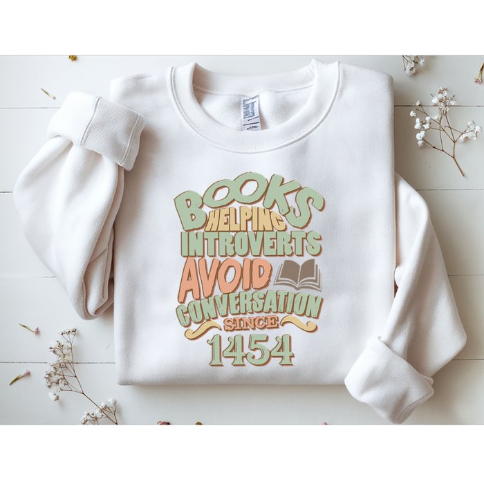 Books Helping Introverts Avoid Conversation 1454 Sweatshirt