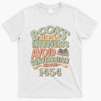 Books Helping Introverts Avoid Conversation 1454 T-Shirt