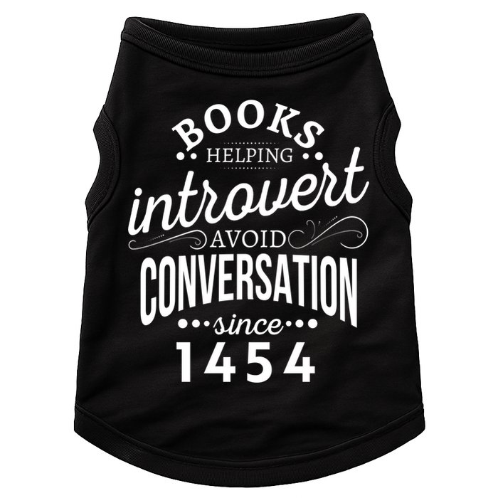 Books Helping Introvert Avoid Conversation Since 1454 Gift Doggie Tank