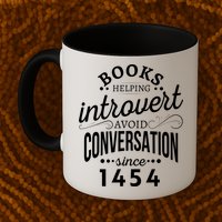 Books Helping Introvert Avoid Conversation Since 1454 Gift Mug