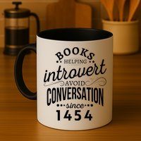 Books Helping Introvert Avoid Conversation Since 1454 Gift Mug