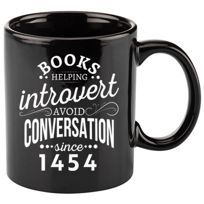 Books Helping Introvert Avoid Conversation Since 1454 Gift 11oz C Handle Ceramic Mug