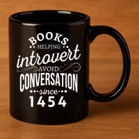 Books Helping Introvert Avoid Conversation Since 1454 Gift 11oz C Handle Ceramic Mug
