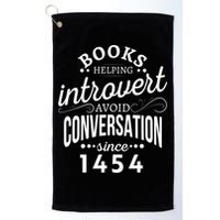 Books Helping Introvert Avoid Conversation Since 1454 Gift Golf Towel