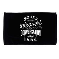 Books Helping Introvert Avoid Conversation Since 1454 Gift Microfiber Hand Towel