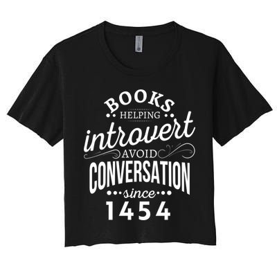 Books Helping Introvert Avoid Conversation Since 1454 Gift Crop Top