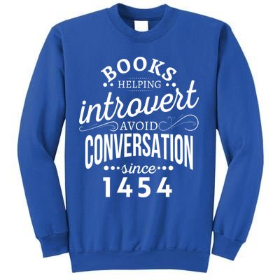Books Helping Introvert Avoid Conversation Since 1454 Gift Sweatshirt