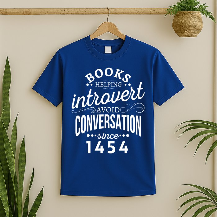 Books Helping Introvert Avoid Conversation Since 1454 Gift T-Shirt