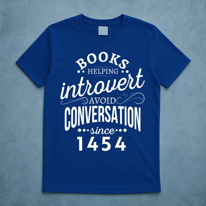 Books Helping Introvert Avoid Conversation Since 1454 Gift T-Shirt