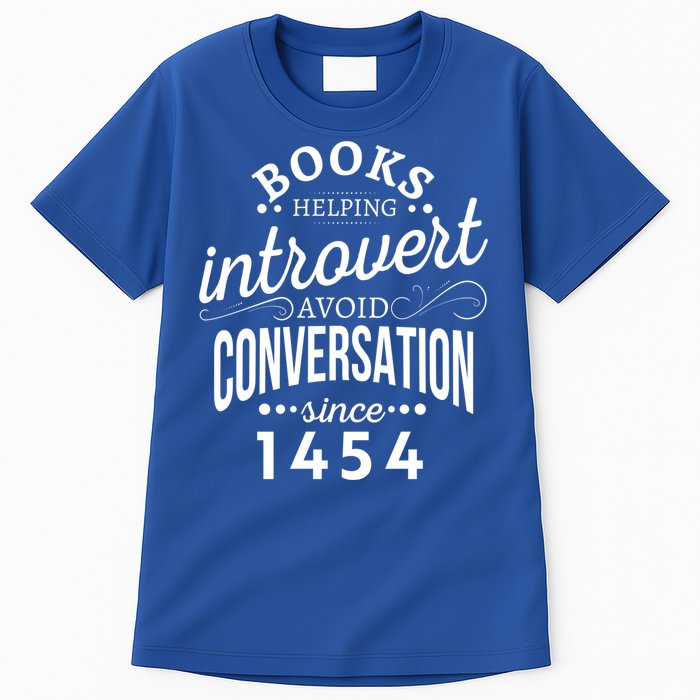 Books Helping Introvert Avoid Conversation Since 1454 Gift Tall T-Shirt