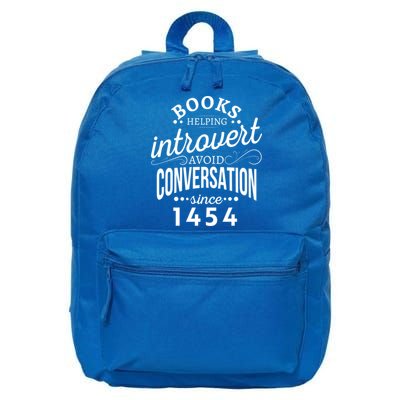 Books Helping Introvert Avoid Conversation Since 1454 Gift 16 in Basic Backpack