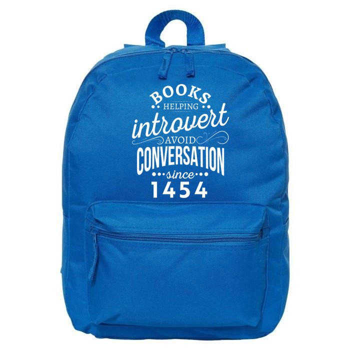 Books Helping Introvert Avoid Conversation Since 1454 Gift 16 in Basic Backpack