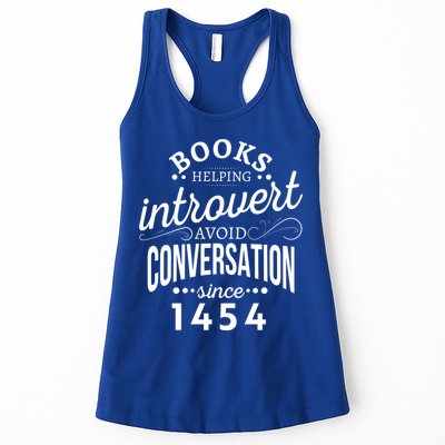 Books Helping Introvert Avoid Conversation Since 1454 Gift Womens Tank Top