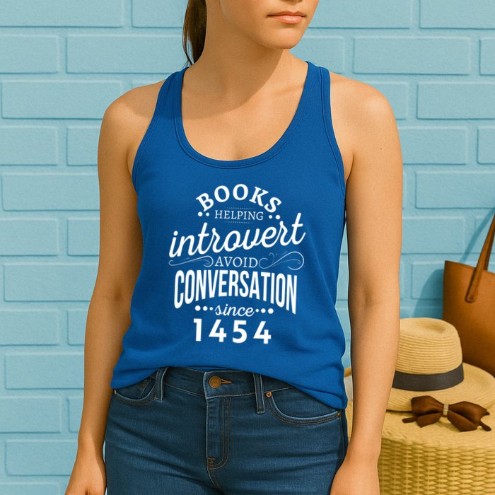 Books Helping Introvert Avoid Conversation Since 1454 Gift Womens Tank Top