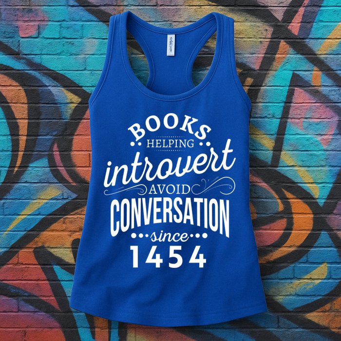 Books Helping Introvert Avoid Conversation Since 1454 Gift Womens Tank Top
