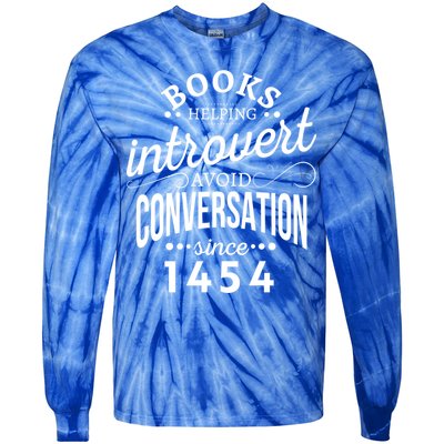 Books Helping Introvert Avoid Conversation Since 1454 Gift Tie-Dye Long Sleeve Shirt