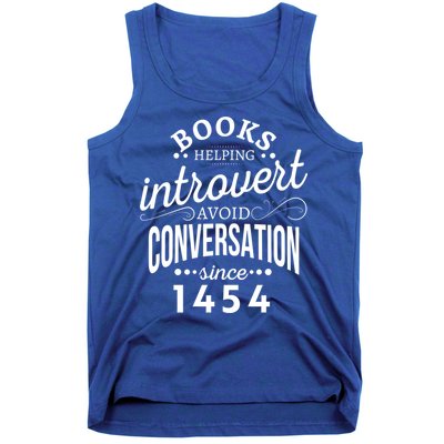 Books Helping Introvert Avoid Conversation Since 1454 Gift Tank Top