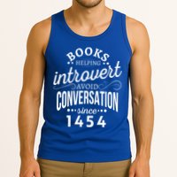Books Helping Introvert Avoid Conversation Since 1454 Gift Tank Top