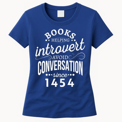 Books Helping Introvert Avoid Conversation Since 1454 Gift Womens T-Shirt