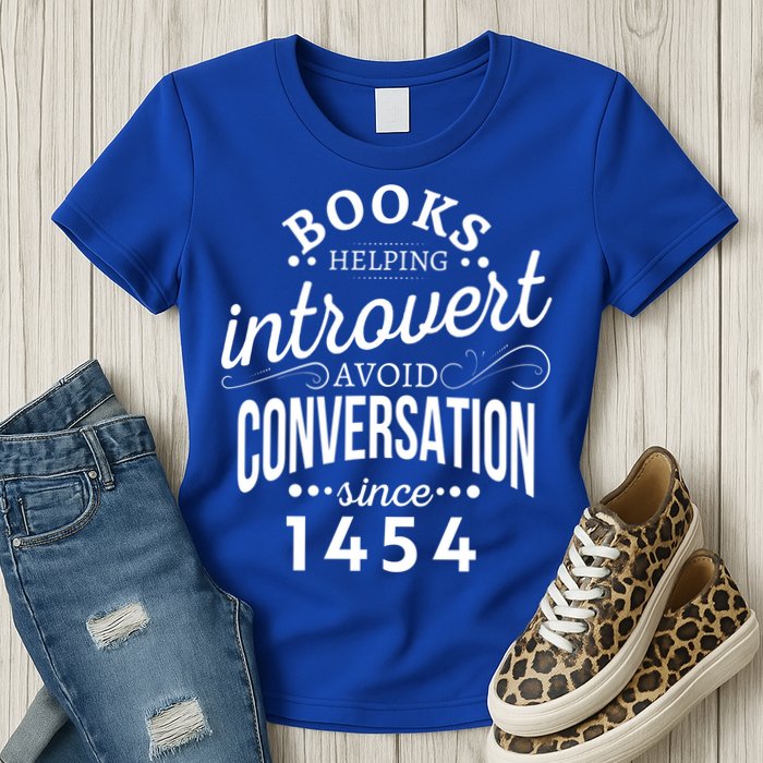 Books Helping Introvert Avoid Conversation Since 1454 Gift Womens T-Shirt