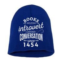 Books Helping Introvert Avoid Conversation Since 1454 Gift Short Acrylic Beanie