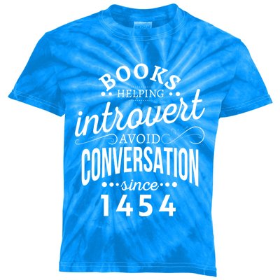 Books Helping Introvert Avoid Conversation Since 1454 Gift Kids Tie-Dye T-Shirt