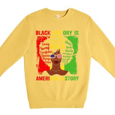 Black History Is American History Africa Afro Melanin Queen Gift Premium Crewneck Sweatshirt