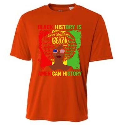 Black History Is American History Africa Afro Melanin Queen Gift Cooling Performance Crew T-Shirt