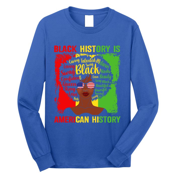 Black History Is American History Africa Afro Melanin Queen Gift Long Sleeve Shirt