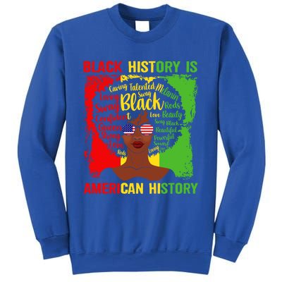 Black History Is American History Africa Afro Melanin Queen Gift Sweatshirt